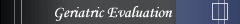 Geriatric Evaluation